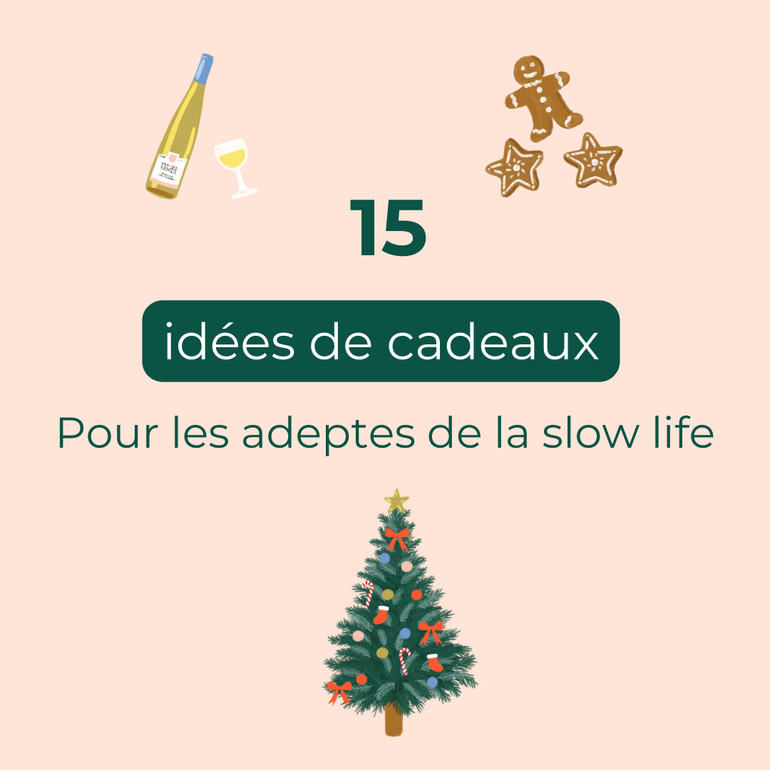 15 idees de cadeaux responsables pour les adeptes de la Slow Life