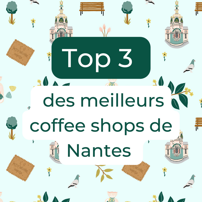 Top 3 des meilleurs coffee shops de Nantes en 2023